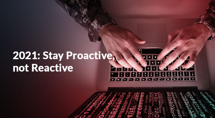 2021-Stay-Proactive-not-Reactive