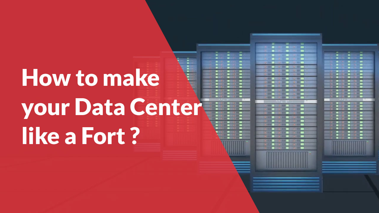 How-to-make-your-Data-Center-like-a-Fort